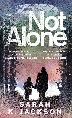 Not Alone by Sarah K. Jackson