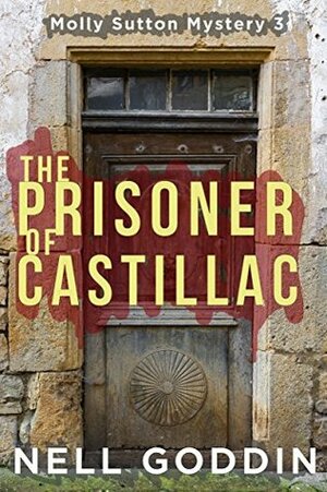 The Prisoner of Castillac by Nell Goddin