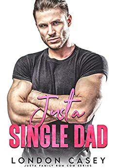 Just a Single Dad by London Casey