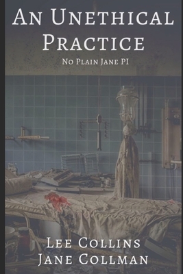 An Unethical Practice by Jane Collman, Lee Collins