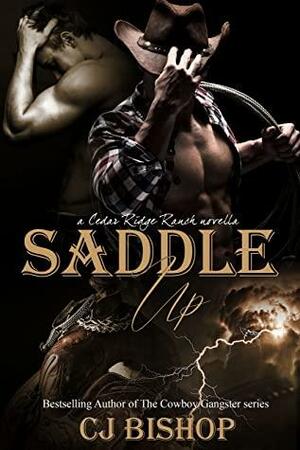 Saddle Up: a Cedar Ridge Ranch novella by C.J. Bishop