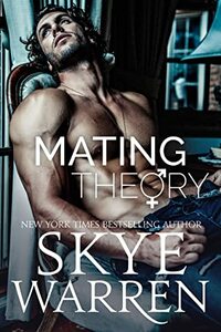 Mating Theory by Skye Warren