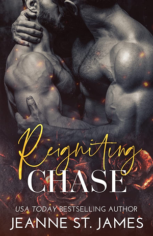 Reigniting Chase by Jeanne St. James