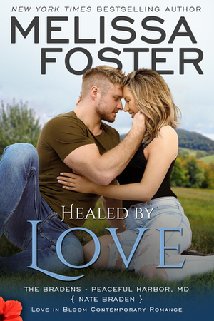 Healed By Love by Melissa Foster