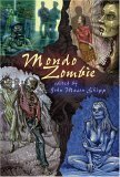 Mondo Zombie by Del James, Lucy Taylor, Alan M. Clark, Steve Antczak, Simon McCaffery, Buddy Martinez, Steve Rasnic Tem, Nancy Kilpatrick, Marc Levinthal, Jack Ketchum, Robert Bloch, Brian Hodge, Douglas E. Winter, Steve Niles, John Skipp, M. Christian, Caitlín R. Kiernan, Dana Fredsti, Gregory Nicoll, Yvonne Navarro, Robert Deveraux, Jay Alamares, Richard Laymon, Adam-Troy Castro, Christopher Morgan, Terry Morgan, Anne Abrams, Ian McDowell, Lisa Morton, Melanie Tem