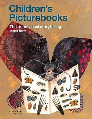 Children's Picturebooks Second Edition: The Art of Visual Storytelling by Morag Styles, Martin Salisbury