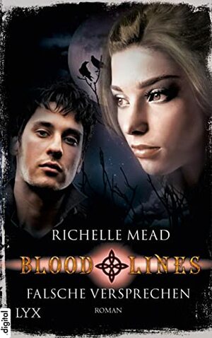 Bloodlines: Falsche Versprechen by Richelle Mead