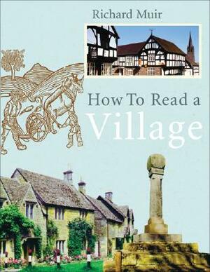 How to Read a Village by Richard Muir