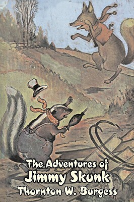 The Adventures of Jimmy Skunk by Thornton Burgess, Fiction, Animals, Fantasy & Magic by Thornton W. Burgess