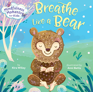 Breathe Like a Bear by Kira Willey