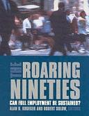 The Roaring Nineties: Can Full Employment Be Sustained? by Robert Solow, Alan B. Krueger
