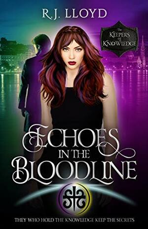 Echoes in the Bloodline: A Paranormal Romance Urban Fantasy by R.J. Lloyd