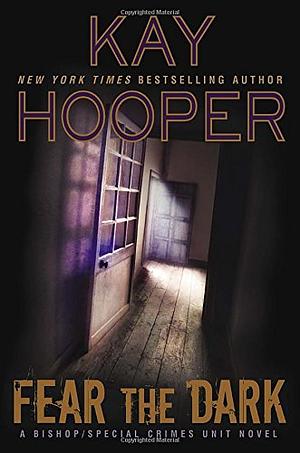 Fear the Dark by Kay Hooper