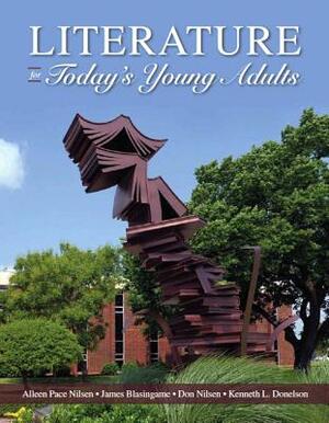 Literature for Today's Young Adults by Alleen Pace Nilsen, Kenneth L. Donelson