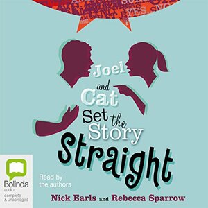 Joel and Cat Set the Story Straight by Nick Earls