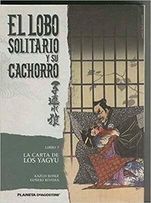 La carta de Los Yagyu by Yayoi Kagoshima, Goseki Kojima, Kazuo Koike, Geni Bigas