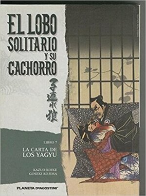 La carta de Los Yagyu by Geni Bigas, Yayoi Kagoshima, Kazuo Koike, Goseki Kojima