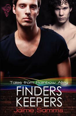 Tales from Rainbow Alley: Finders, Keepers by Jaime Samms