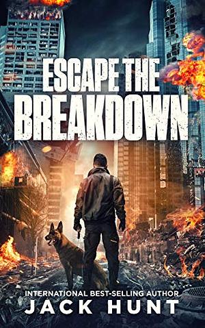 Escape the Breakdown by Jack Hunt