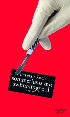 Sommerhaus mit Swimmingpool by Herman Koch, Christiane Kuby