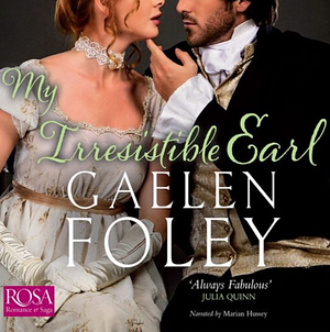 My Irresistible Earl by Gaelen Foley