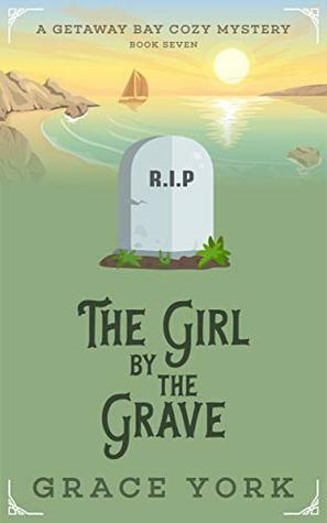 The Girl by the Grave by Grace York