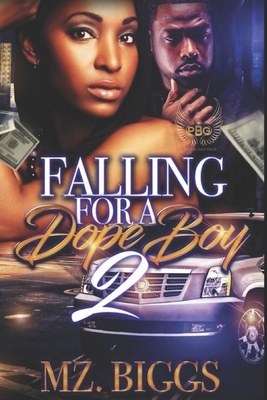 Falling For A Dope Boy 2 by Mz Biggs