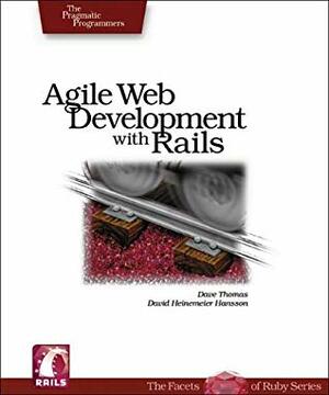 Agile Web Development with Rails: A Pragmatic Guide by Thomas Fuchs, Leon Breedt, Mike Clark, Dave Thomas, David Heinemeier Hansson, Andreas Schwarz