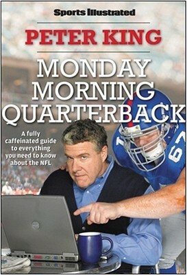 Sports Illustrated Monday Morning Quarterback: A fully caffeinated guide to everything you need to know about the NFL by Peter King