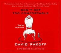 Don't Get Too Comfortable by David Rakoff