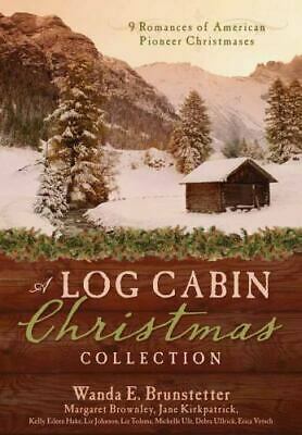 A Log Cabin Christmas Collection by Wanda E. Brunstetter
