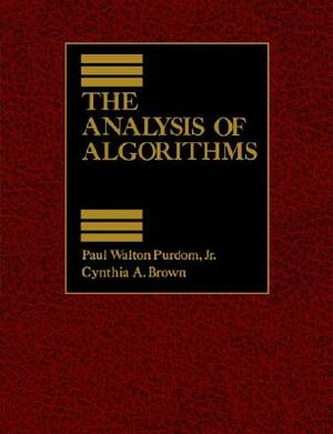 The Analysis of Algorithsm by Paul Purdom Jr, Cynthia Brown
