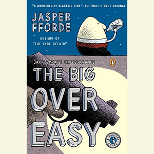 The Big Over Easy by Jasper Fforde