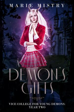 A Demon's Gifts by Marie Mistry