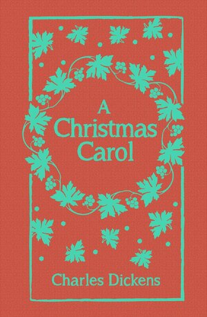 A Christmas Carol by Charles Dickens