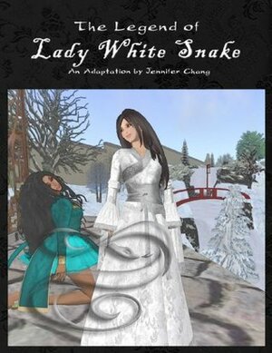 The Legend of Lady White Snake by Jennifer Chang