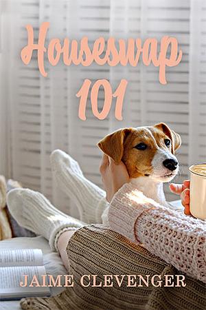 Houseswap 101 by Jaime Clevenger