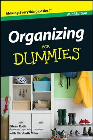 Organizing For Dummies, Mini Edition by Eileen Roth