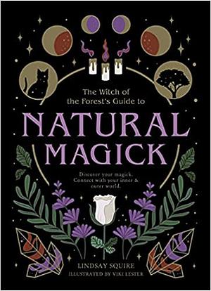 Natural Magick by Lindsay Squire