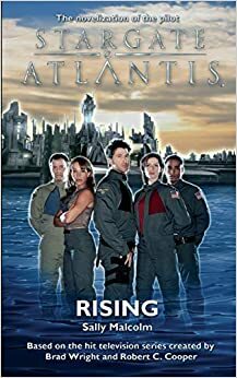 Stargate Atlantis: A felemelkedés by Sally Malcolm