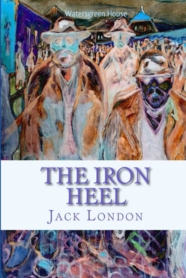 The Iron Heel by Jack London