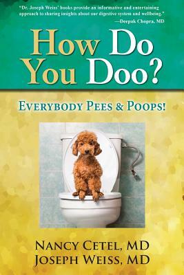 How Do You Doo?: Everybody Pees & Poops! by Joseph Weiss, Nancy Cetel