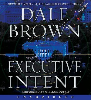 Executive Intent by Dale Brown