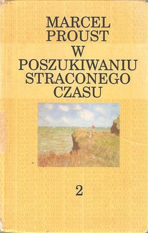 W cieniu zakwitających dziewcząt by Marcel Proust