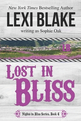 Lost in Bliss by Sophie Oak, Lexi Blake