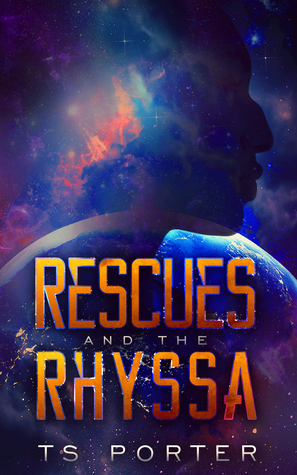 Rescues and the Rhyssa by T.S. Porter