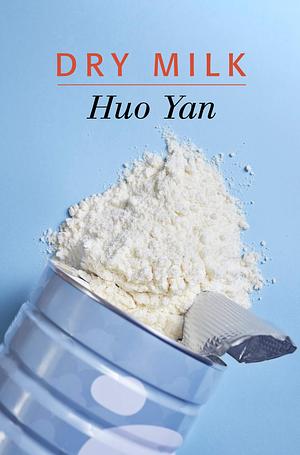 Dry Milk by Huo Yan