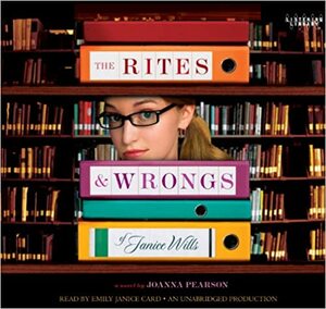 The Rites and Wrongs of Janice Wills by Joanna Pearson