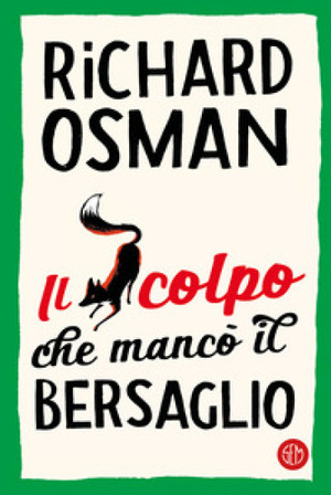 Il colpo che mancò il bersaglio by Richard Osman