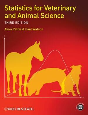 Statistics for Veterinary and Animal Science by Aviva Petrie, Paul Watson